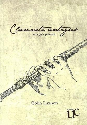 Clarinete antiguo. Una guía práctica